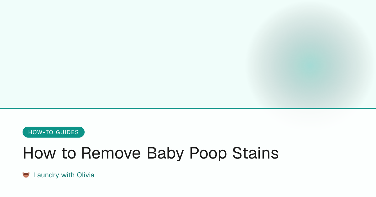 How to Remove Baby Poop Stains